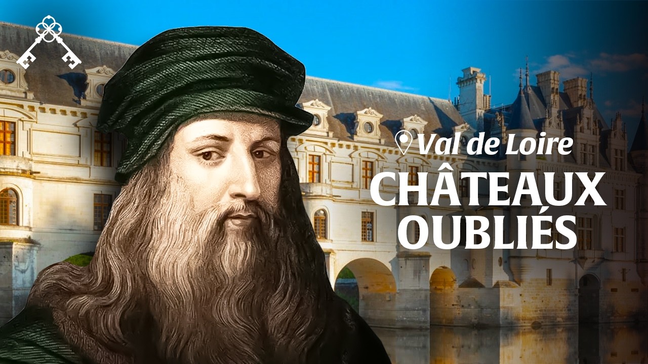 Les châteaux méconnus du Val de Loire : histoires et secrets révélés | Trésors du Patrimoine