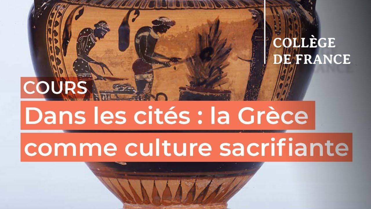Dans les cités : la Grèce comme culture sacrifiante (1) - Vinciane Pirenne-Delforge (2025-2026)