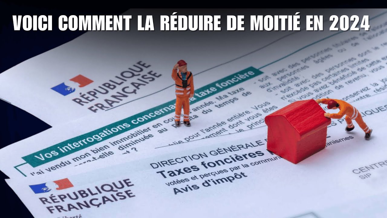 Impôts : il est possible de réduire votre taxe foncière de moitié en 2024, voici comment