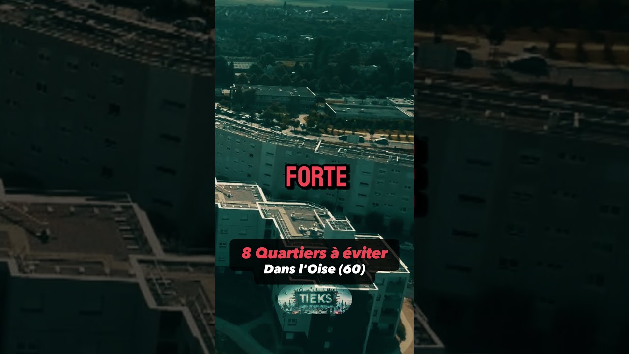 Les 8 Quartiers à éviter dans l'Oise (60)