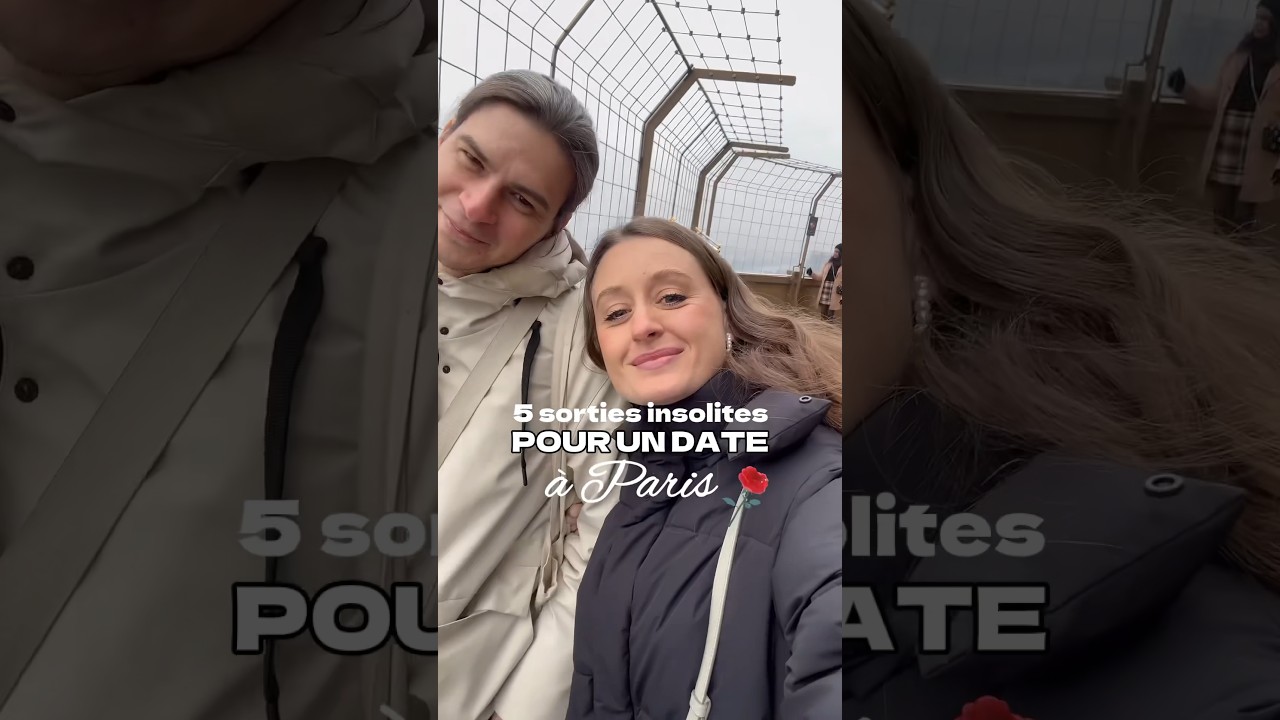 5 sorties insolites pour un date à Paris 🌹