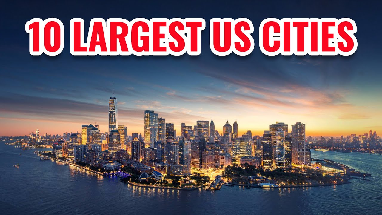 10 Largest Cities in the United States 2025