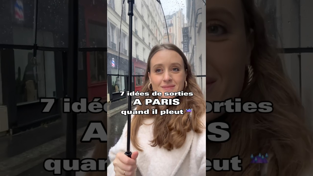 QUE FAIRE À PARIS QUAND IL PLEUT ?? ☔️ je vous propose 7 idées sorties